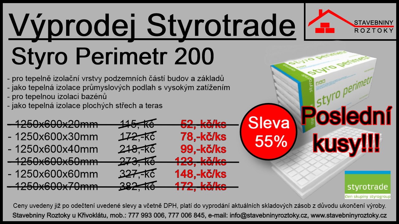 Výprodej soklového polystyrenu  Styro Perimetr 200 z důvodu ukončení výroby. Výprodejová sleva   55%.